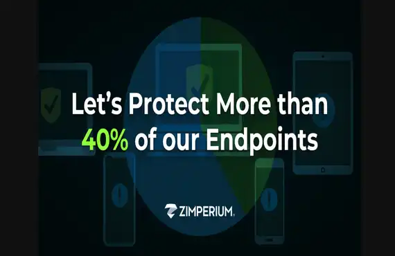 Let’s Protect More than 40% of our Endpoints